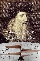 The Science of Leonardo: Inside the Mind of the Great Genius of the Renaissance Capra Fritjof