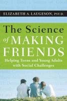 The Science of Making Friends Laugeson Elizabeth A.