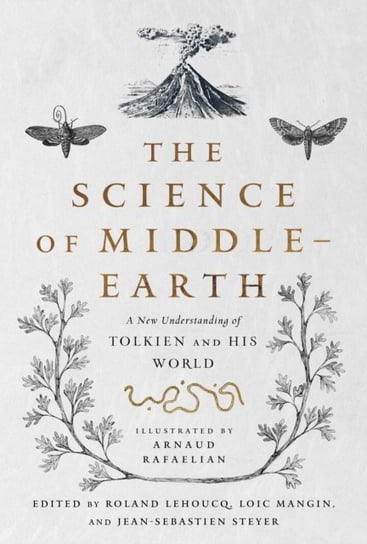 The Science of Middle-earth: A New Understanding of Tolkien and His World Opracowanie zbiorowe
