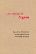 The Science of Orgasm Komisaruk Barry R., Beyer-Flores Carlos, Whipple Beverly