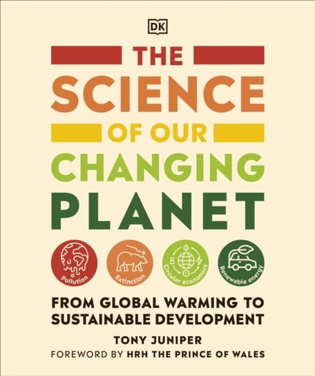 The Science of our Changing Planet: From Global Warming to Sustainable Development Juniper Tony