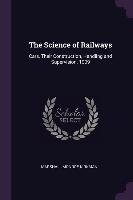 The Science of Railways: Cars, Their Construction, Handling and Supervision. 1909 Marshall Monroe Kirkman