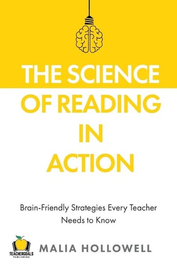 The Science of Reading in Action TeacherGoals Publishing
