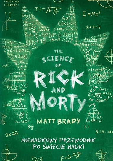 The Science of Rick and Morty. Nienaukowy przewodnik po świecie nauki Bardy Tom
