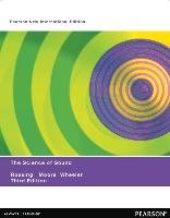 The Science of Sound: Pearson New International Edition Rossing Thomas D., Moore Richard F., Wheeler Paul A.