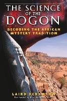 The Science of the Dogon: Decoding the African Mystery Tradition Scranton Laird