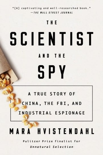 The Scientist And The Spy Mara Hvistendahl