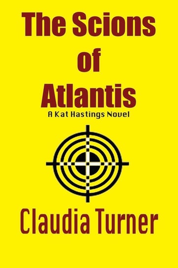 The Scions of Atlantis Turner Claudia