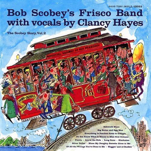 The Scobey Story, Vol. 2 Bob Scobey's Frisco Band