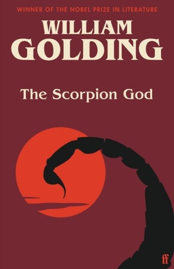 The Scorpion God: Three Short Novels (introduced by Charlotte Higgins) Golding William