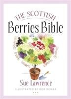 The Scottish Berries Bible Lawrence Sue