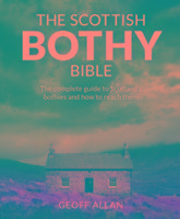 The Scottish Bothy Bible Allan Geoff