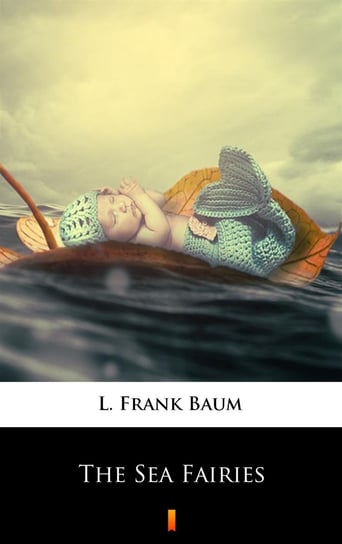 The Sea Fairies Baum Frank