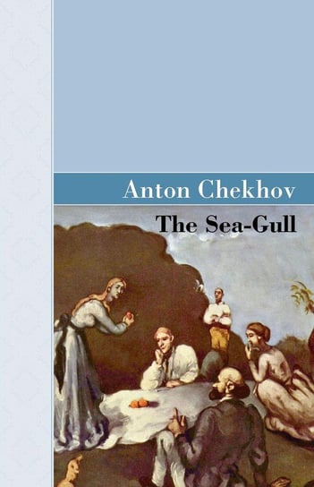 The Sea-Gull Chekhov Anton