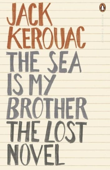 The Sea is My Brother. The Lost Novel Opracowanie zbiorowe