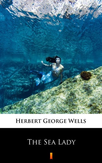 The Sea Lady Wells Herbert George