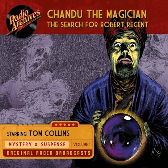 The Search for Robert Regent. Chandu, the Magician. Volume 2 Mutual-Don Lee, Tom Collins