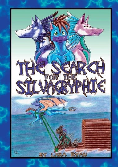 The Search for the SilvaGryphie Ryan Lara