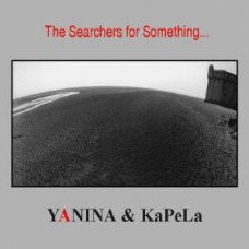 The Searchers For Something Kapela Yanina, Iwański Janusz Yanina
