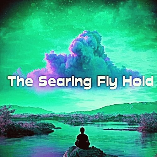 The Searing Fly Hold Hailee Jehnna