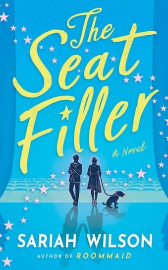 The Seat Filler. A Novel Wilson Sariah