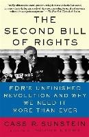 The Second Bill of Rights: Fdr's Unfinished Revolution and Why We Need It More Than Ever Sunstein Cass
