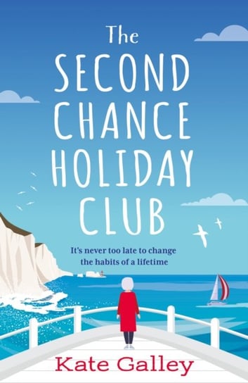 The Second Chance Holiday Club Kate Galley