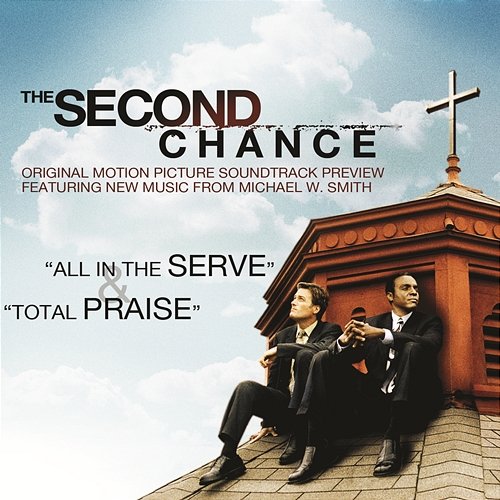 The Second Chance Original Motion Picture Soundtrack Preview Michael W. Smith