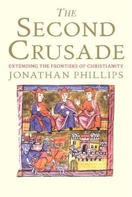 The Second Crusade Phillips Professor Jonathan