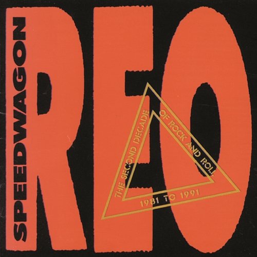 The Second Decade Of Rock And Roll 1981 To 1991 REO Speedwagon