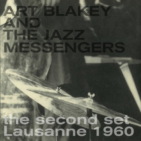 The Second Set Lausanne 1960 Blakey And The Jazz Messangers, Art
