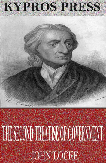 The Second Treatise of Government Locke John