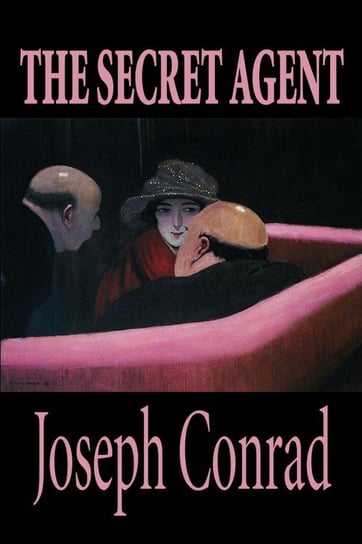 The Secret Agent by Joseph Conrad, Fiction Conrad Joseph