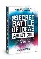 The Secret Battle of Ideas about God: Answers to Life's Biggest Questions Myers Jeff