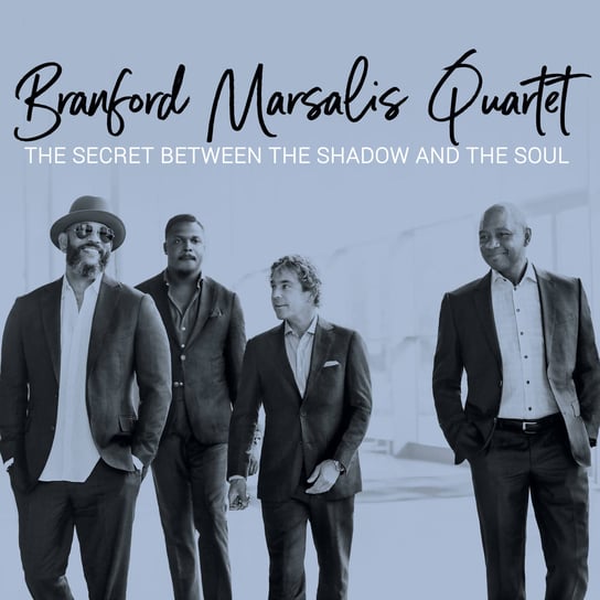 The Secret Between The Shadow And The Soul Branford Marsalis Quartet