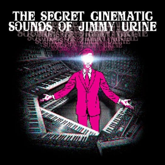 The Secret Cinematic Sounds Of Jimmy Urine Urine Jimmy