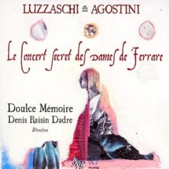 The Secret Concert Of The Ladies Of Ferrare Doulce Memoire