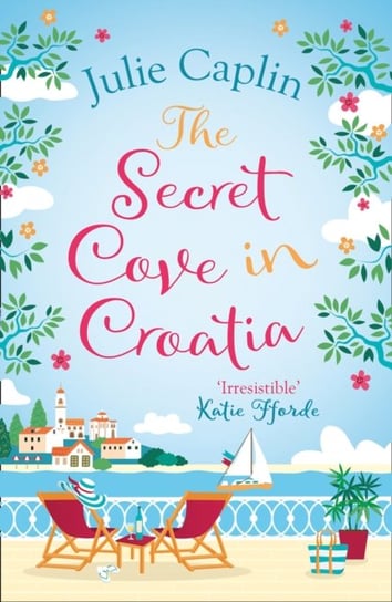 The Secret Cove in Croatia Caplin Julie