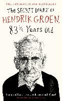 The Secret Diary of Hendrik Groen, 83 1/4 Years Old Groen Hendrik