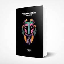 The Secret Dj: Book Two Opracowanie zbiorowe