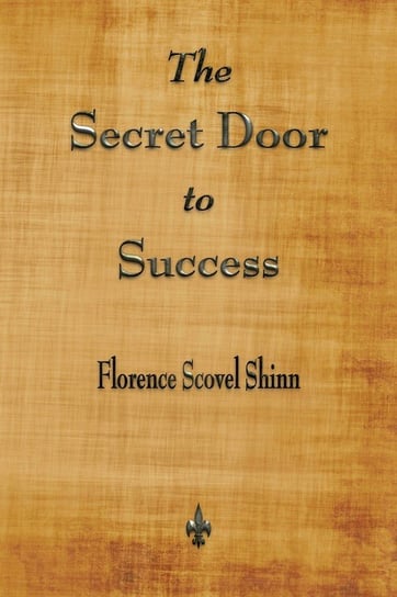The Secret Door to Success Shinn Florence  Scovel