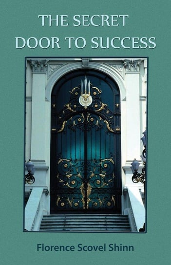 The Secret Door to Success Shinn Florence Scovel