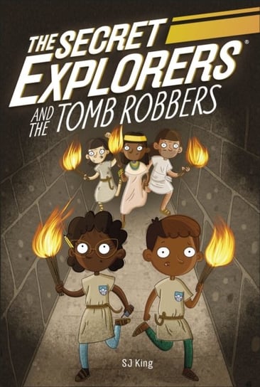 The Secret Explorers and the Tomb Robbers King SJ