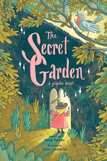 The Secret Garden: A Graphic Novel Opracowanie zbiorowe