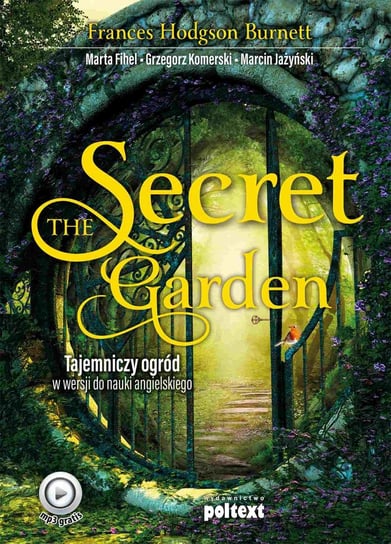 The Secret Garden. Tajemniczy ogród w wersji do nauki angielskiego Hodgson Burnett Frances, Fihel Marta, Komerski Grzegorz, Jażyński Marcin