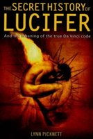 The Secret History of Lucifer (New Edition) Picknett Lynn