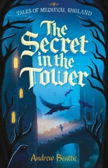 The Secret in the Tower Beattie Andrew
