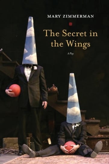 The Secret in the Wings: A Play Zimmerman Mary