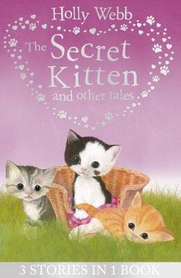 The Secret Kitten and Other Tales Webb Holly