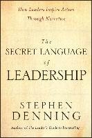 The Secret Language of Leadership Denning Stephen